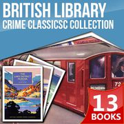 British Library Crime Classics Complete Collection