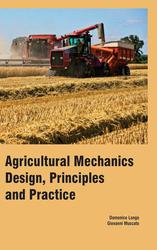 Agricultural Mechanics : Design,  Principles And Practice