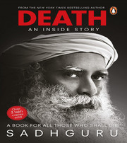 Sadhguru's 'Death: An Inside Story' Book to Unlock Life's Secrets